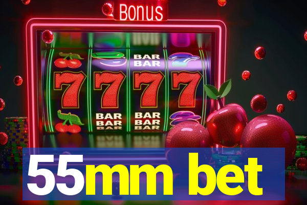 55mm bet